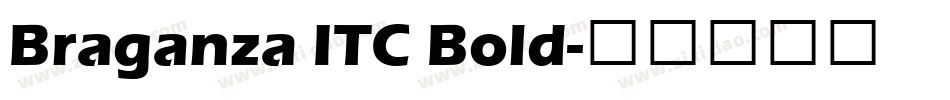 Braganza ITC Bold字体转换